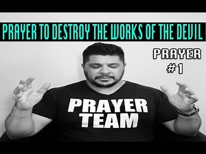 Prayer to Destroy the Works of the Devil | Prayer to Destroy Curses and Spells