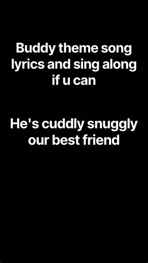 Buddy theme song #buddy