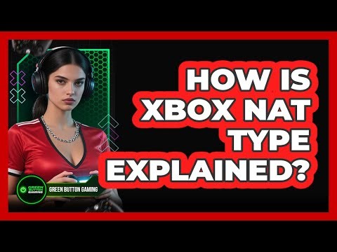 How Is Xbox NAT Type Explained?