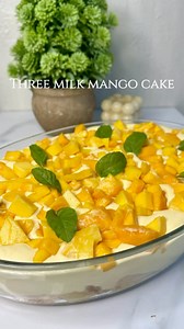 25K views · 330 reactions | Three Milk Mango Cake Serves 7-8 people...
