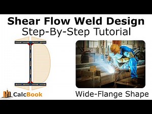 Shear Flow Weld Design (Wide Flange) (AISC 360)