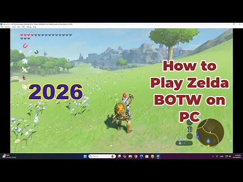 (2026) How to Play Zelda BOTW on PC with Cemu Emulator