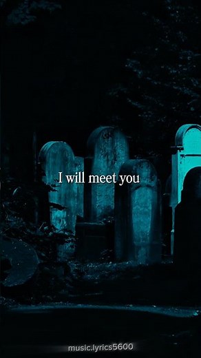 Meet you at the graveyard #lyrics #lyricvideo #song #meetyouatthegraveyard #cleffy