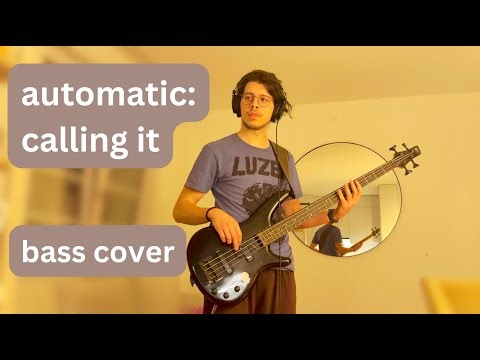 automatic - calling it (luzer edition bass cover)
