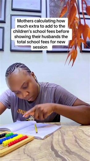 How Mothers Calculate Extra School Fees Before Showing Husbands