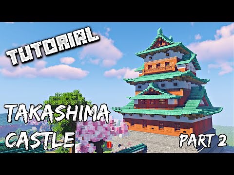 Takashima Castle - Part 2 | Minecraft Tutorial