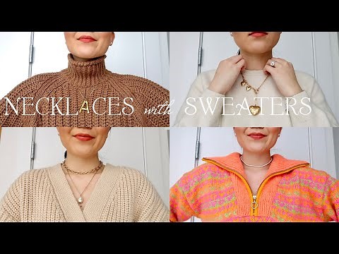 HOW TO WEAR NECKLACES WITH SWEATERS | Styling 10 necklines, how to style necklaces in fall winter