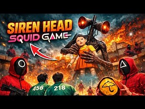 Siren Head In Squid Game: 456 Survival Challenge Live 1 🔥#SeriousGamer