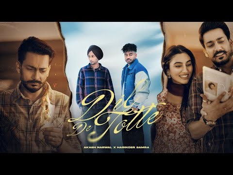 Dil De Totte - ( Official Video ) Akash Narwal | Harinder Samra | Amrit Amby | New Punjabi Song 2025