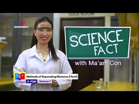 Grade 7 Science Q1 Ep10: Methods of Separating Mixtures (Part 2)