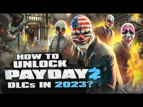 How to get all Payday 2 DLCs and Expansions for free / DLC Unlocker [2023 Guide]