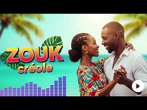 Zouk Créole Mix 2026 🌴 Zouk Love Créole Romantique Martinique • Guadeloupe • Caribbean Vibes