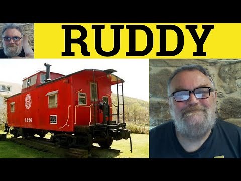 🔵 Ruddy Meaning - Ruddy Examples - Ruddy Defined - A Colour or Slang for Bloody