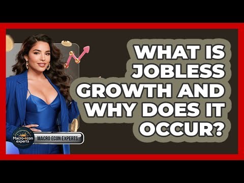 What Is Jobless Growth And Why Does It Occur? - Macroecon Experts