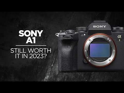 Is the Sony a1 Worth it in 2023?