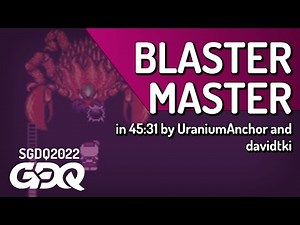 Blaster Master by UraniumAnchor and davidtki in 45:31 - Summer Games Done Quick 2022