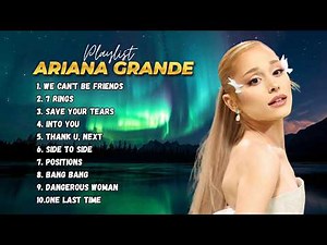 Ariana Grande Best Songs 🎧 | Top 10 Greatest Hits | Thank U, Next, 7 Rings & More