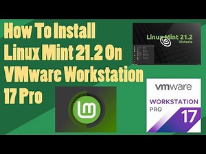 How to Install Linux Mint 21.2 on VMware Workstation Pro 17