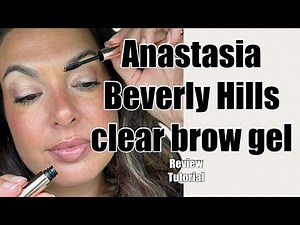 Anastasia Beverly Hills - clear brow gel - review & tutorial #browgel #anastasiabrows