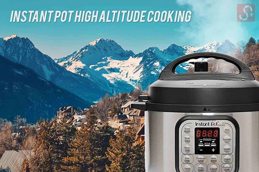 Instant Pot High Altitude Cooking Guide [With Helpful Chart] - Simple Lifesaver