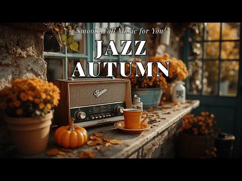 Autumn Jazz Vibes | Coffee Shop Ambience for Cozy Fall Evenings & Relaxation