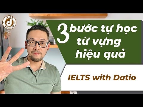 3 bước tự học từ vựng hiệu quả (p1) | IELTS with Datio