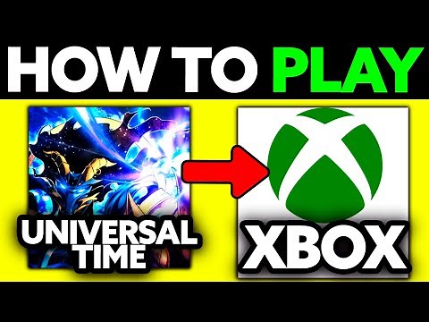 How To Play A Universal Time on XBOX (2025) - Step by Step