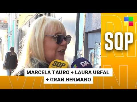 MARCELA TAURO + LAURA UBFAL + GRAN HERMANO #SQP | Programa completo (30/06/26)
