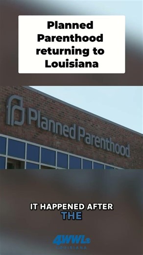 Planned Parenthood returning to Louisiana