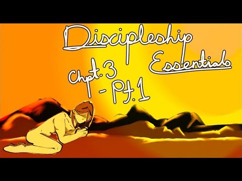 Discipleship Essentials: Quiet Time- Pt. 1