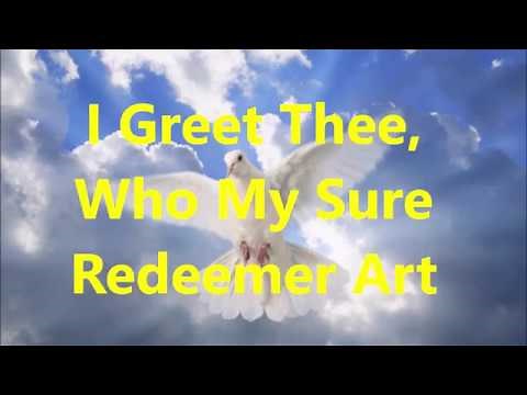 I Greet Thee, Who My Sure Redeemer Art - TOULON