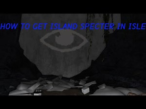 Island Specter Tutorial (Isle Roblox)