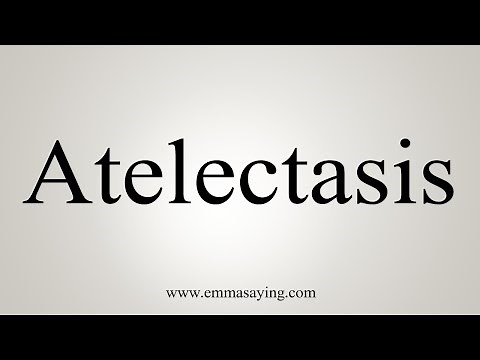 How To Say Atelectasis