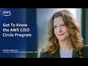 Get to Know the AWS CISO Circle Program | Amazon Web Services