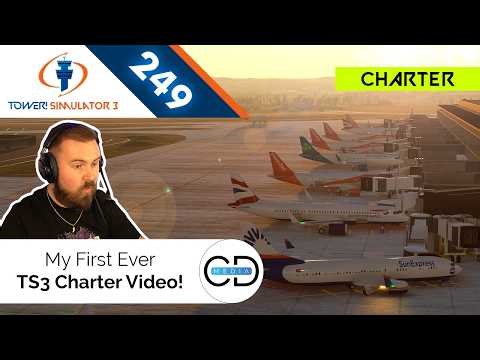 My First Ever TS3 Charter Video! - Tower! Simulator 3, Episode 249