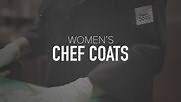 Women's Chef Coats Video | WebstaurantStore