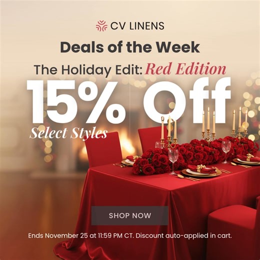 Start saving now! 🎉 Take 15% off all Deals of the Week products. Premium linens and event decor at unbeatable prices. Shop today! | CV Linens