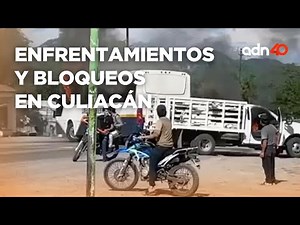 Lo que está sucediendo en Culiacán, Sinaloa tras los recientes enfrentamientos y bloqueos