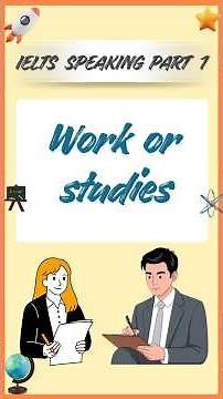IELTS Speaking Part 1 | Work or studies #ieltsspeakingpart1
