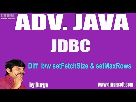 Adv Java | JDBC Session - 191 |ifference between setFetchSize & setMaxRows