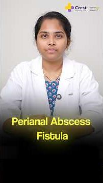 Perianal Abscess & Anal Fistula Explained | Symptoms & Treatment #ytshorts #perianalfistula #health