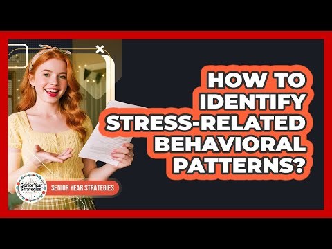 How To Identify Stress-Related Behavioral Patterns?