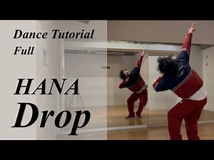 【フル振り付け解説】 HANA 'Drop' Full Dance Tutorial Mirrored