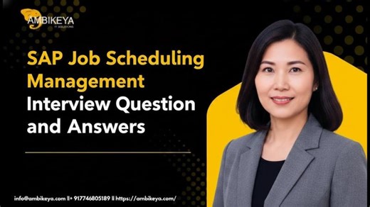 Top SAP Job Scheduling Management Interview Q A for Beginners Consultants | SAP Knowledge Hub - Ambikeya
