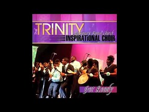 God's Got It - The Trinity Inspirational Choir