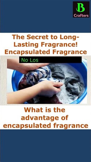 What is the advantage of encapsulated fragrance