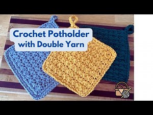 How to Crochet a Potholder with Double Yarn | Beginner-Friendly Tutorial