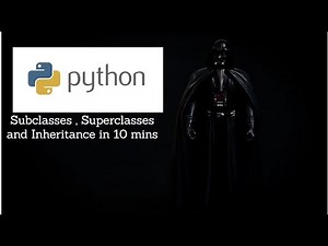 Subclasses , Superclasses and Inheritance in PYTHON