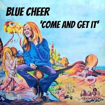 Blue Cheer: Come And Get It