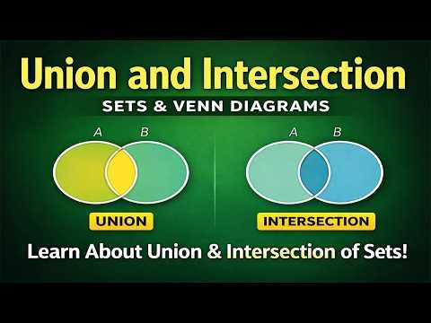 Master Union & Intersection in Minutes | Set Theory Made Easy!